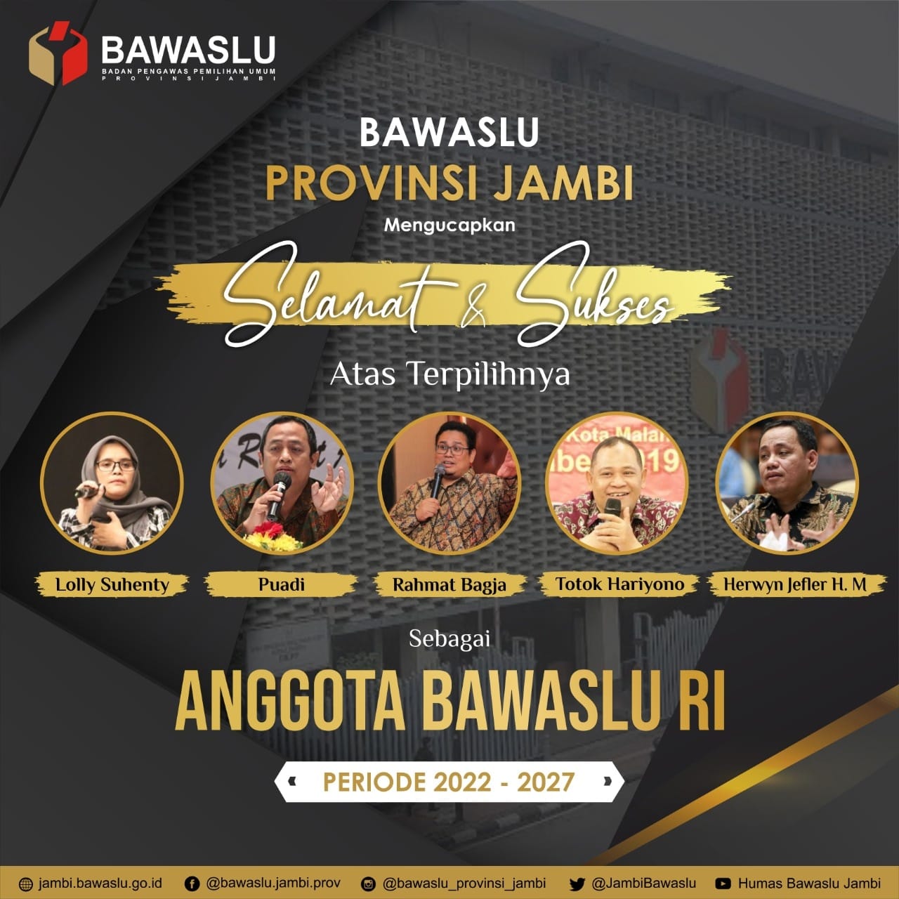 Selamat atas Terpilihnya Anggota Bawaslu RI Periode 2022-2027