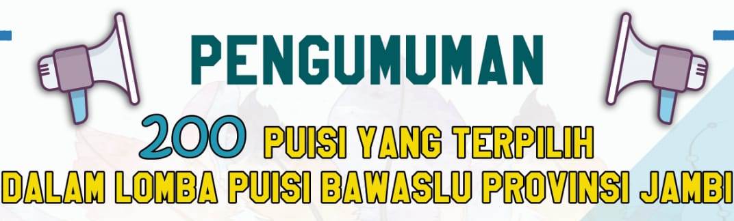 Pengumuman Lomba Puisi Bawaslu Provinsi Jambi Tahun 2019
