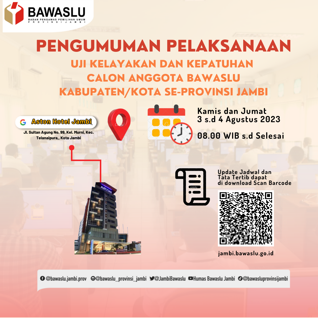 PENGUMUMAN PELAKSANAAN UJI KELAYAKAN DAN KEPATUHAN CALON ANGGOTA BAWASLU KABUPATEN/KOTA SE-PROVINSI JAMBI MASA JABATAN 2023-2028