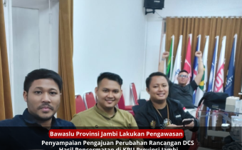 Bawaslu Jambi Awasi Pengajuan Perubahan Rancangan DCS