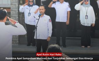 Apel Rutin Rabu, Pembina Apel Tekankan Semangat Kerja dan Etos Kinerja