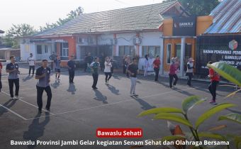 Bawaslu Sehati, Bawaslu Provinsi Jambi Perkuat Budaya Hidup Sehat melalui Senam dan Tenis Lapangan