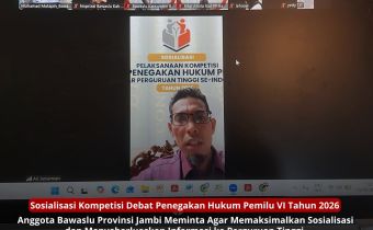 Bawaslu Provinsi Jambi Dorong Perguruan Tinggi Berpartisipasi dalam Kompetisi Debat Penegakan Hukum Pemilu VI Tahun 2026