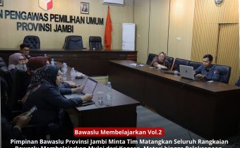 Minta Tim Matangkan Seluruh Rangkaian Bawaslu Membelajarkan Vol. 2